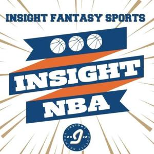 Insight NBA - Fantasy Basketball by Insight Podcast Network