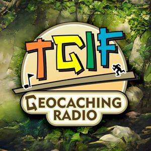 TGIF Geocaching Radio by Cache The Line