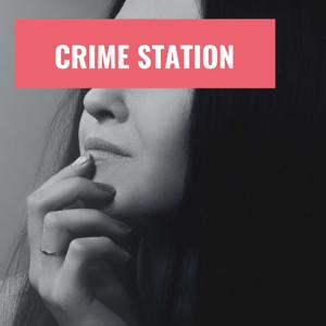 Crime Station Podcast by Ariuka