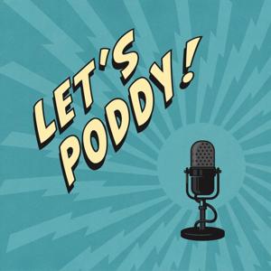 Let's Poddy! by Benji Weatherley