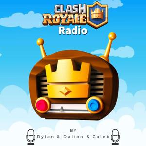 Clash Royale Radio by Dylan & Caleb