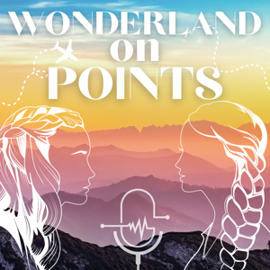 Wonderland on Points | Credit Card Rewards & Budget Travel by Mary Ellen and Jo