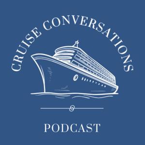 Cruise Conversations Podcast by Cruise Conversations