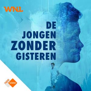 De Jongen Zonder Gisteren by NPO Luister / WNL