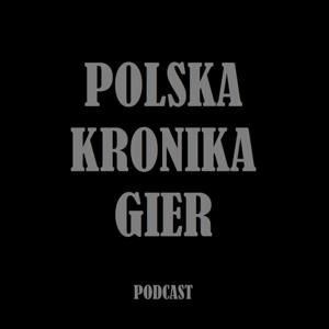 Polska Kronika Gier - Podcast by Juliusz Konczalski