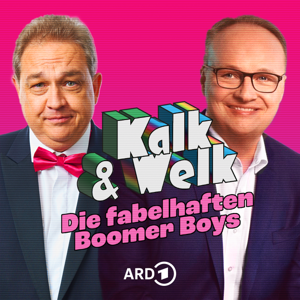 Kalk & Welk - Die fabelhaften Boomer Boys by radioeins (rbb)