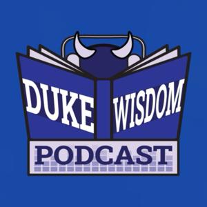 Duke Wisdom: A Duke Basketball Podcast by Duke Wisdom