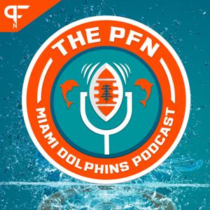 The PFN Miami Dolphins Podcast by Pro Football Network