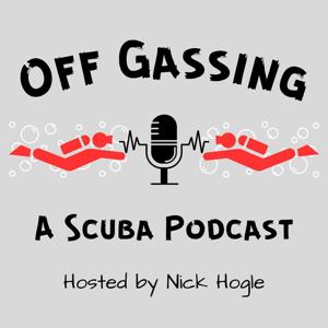 Off Gassing: A Scuba Podcast by Nicholas Hogle