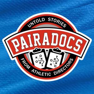 Pairadocs: Untold Stories from Athletic Directors by Danielle LaPoint, Ed.D. & Dustin Smith, Ed.D.