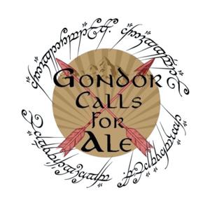 Gondor Calls for Ale by Gondor Calls for Ale