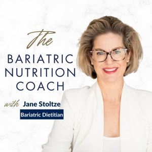 The Bariatric Nutrition Coach by Jane Stoltze, Bariatric Dietitian