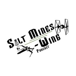 The Salt Mines X-wing Podcast by saltminesxwing