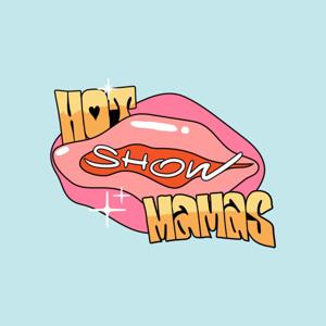 Hot Mamas Show by Hot Mamas Show