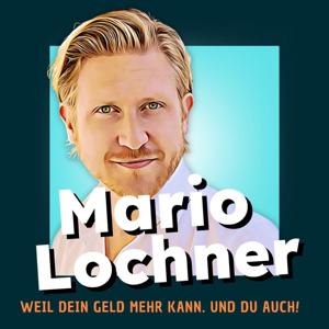 Mario Lochner – Weil dein Geld mehr kann! by Mario Lochner