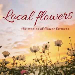 Local Flowers Podcast