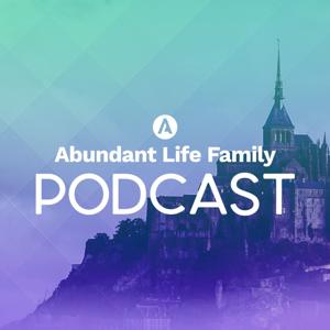 Abundant Life Family Podcast