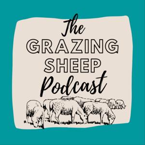 The Grazing Sheep Podcast by Big Tom Perkins and Camren Maierle