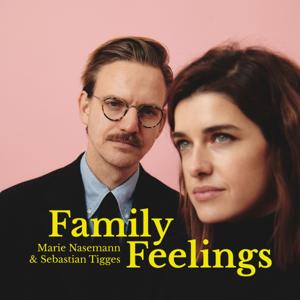 Family Feelings - mit Marie Nasemann und Sebastian Tigges by Marie Nasemann, Sebastian Tigges / RTL+
