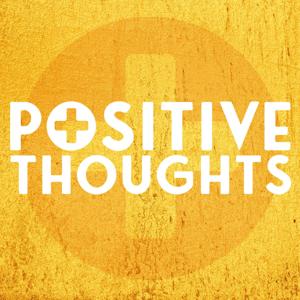 Positive Thoughts - Your Mindset Journey