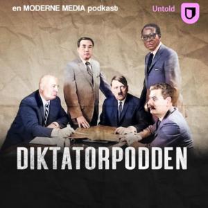 Diktatorpodden by Moderne Media og Untold