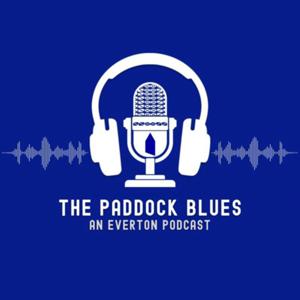 The Paddock Blues - An Everton Podcast by The Paddock Blues