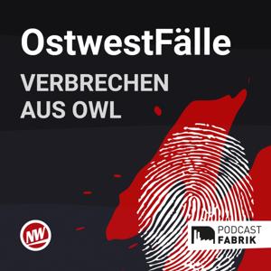 OstwestFälle - der True-Crime-Podcast der Neuen Westfälischen by PODCASTFABRIK | Birgitt Gottwald | Neue Westfälische