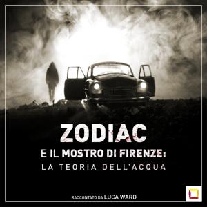 ZODIAC E IL MOSTRO DI FIRENZE: LA TEORIA DELL' ACQUA by Lucky Red