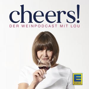 Cheers! Der Weinpodcast mit Lou by Lou Schmidt & EDEKA