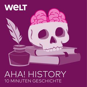 Aha! History – Zehn Minuten Geschichte by WELT
