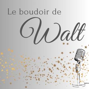 Le boudoir de Walt by Olivier - Le boudoir de Walt
