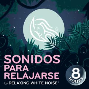 Sonidos Para Relajarse | by Relaxing White Noise by Relaxing White Noise LLC