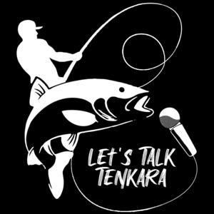 Let's Talk Tenkara