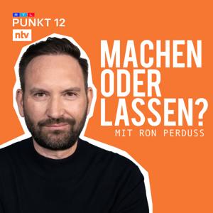 machen oder lassen – der Podcast mit Verbraucherexperte Ron Perduss by RTL+ / Ron Perduss / Audio Alliance
