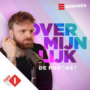Over Mijn Lijk – de podcast by NPO1 / BNNVARA
