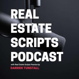 Real Estate Scripts Podcast by Darren Tunstall