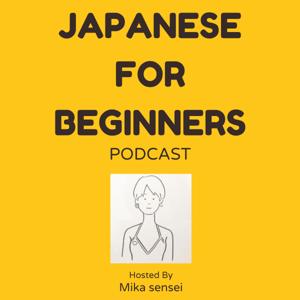 Japanese For Beginners Podcast(N5~N3) by Mika Matsumoto