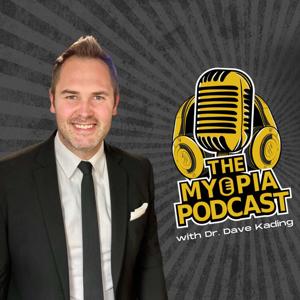 The Myopia Podcast by Dr. David Kading