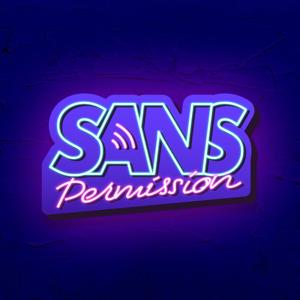 Sans Permission by Sans Permission - By Yomi & Oussama