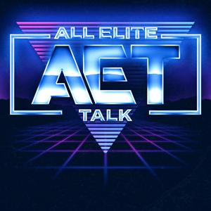 All Elite Talk - an AEW podcast by AEW Fan Hub