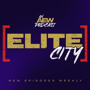 Elite City AEW Podcast - Weekly Wrestling Talk by AEW Elite City