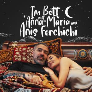 Im Bett mit Anna-Maria und Anis Ferchichi - Der Bushido Podcast by Anna-Maria und Anis Ferchichi, RTL+