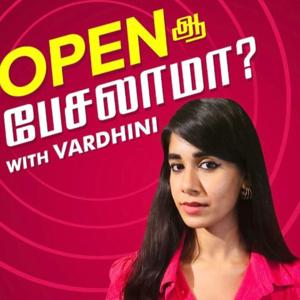Open Ah Peslama? ( Tamil Podcast ) by By Vardhini Padmanaban