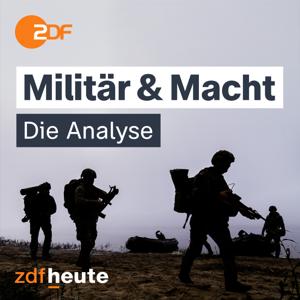 Militär & Macht - die Analyse von ZDFheute by ZDF - ZDFheute live
