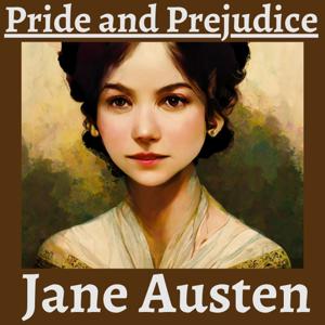 Pride and Prejudice by Jane Austen by Jane Austen