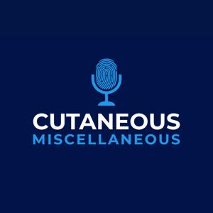 Cutaneous Miscellaneous: The Dermatology Residents Podcast by Dermsquared
