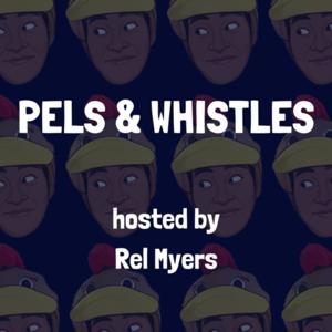 Pels & Whistles by Rel Myers
