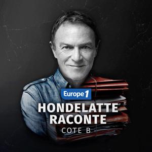 Hondelatte Raconte - Cote B by Europe 1
