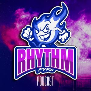 The RHYTHM Pyro Podcast by Bozie Music, llc.