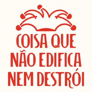 Coisa Que Não Edifica Nem Destrói by Ricardo Araújo Pereira